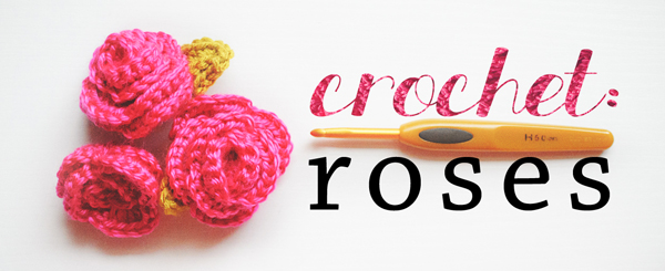 tutorial: crochet roses